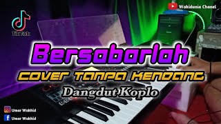 BERSABARLAH (cover) Tanpa Kendang _ Dangdut || Koplo