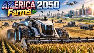 America 2050: Farms Will Look Nothing Like Today screenshot 3