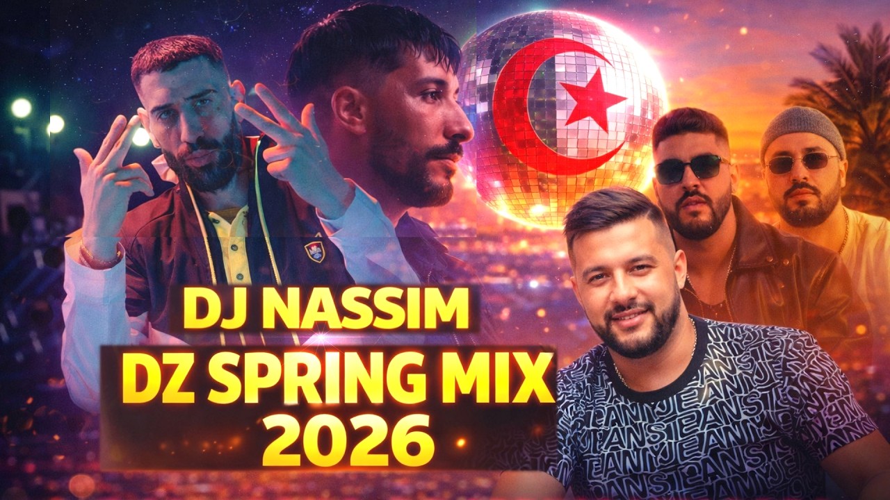 Dj Nassim - Dz Spring Mix 2026 | mashup video mix