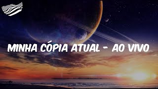 (Letra) Henrique & Juliano - Minha Cópia Atual - Ao Vivo