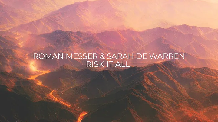 Roman Messer & Sarah de Warren - Risk It All