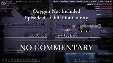 EP 4 - Oxigen Not Included Spaced Out - No Commentary