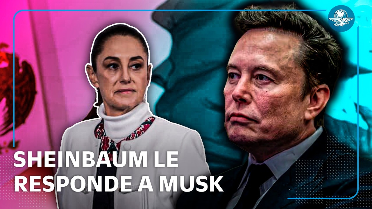 ¿Sheinbaum demandará a Elon Musk?