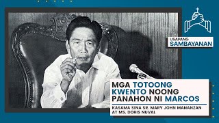 Mga TOTOONG kwento sa panahon ni MARCOS, martial law | Usapang Simbayanan