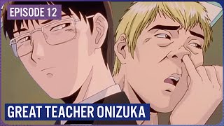 The Formula For Treachery | GTO: Great Teacher Onizuka Episode 12