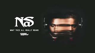 Nas   What This All Really Means Official Audio