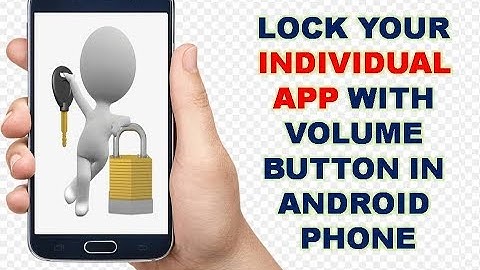 Best Volume Button Applock, Lock Your Individual App On Android Phone (2019)