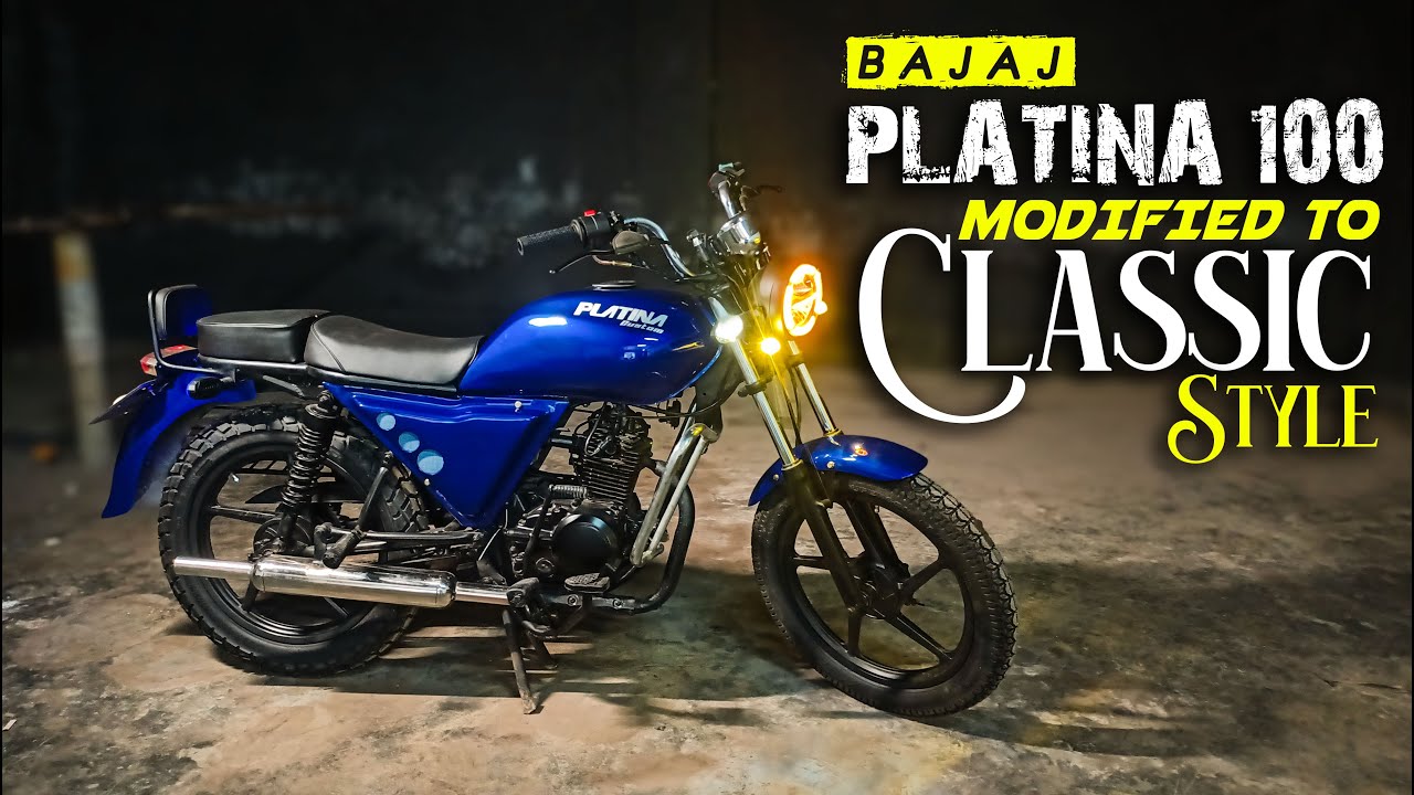 Bajaj " PLATINA 100CC " Bike modified to " CLASSIC " Style in BD 