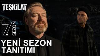 Teşkilat 7. Sezon İlk Tanıtım \
