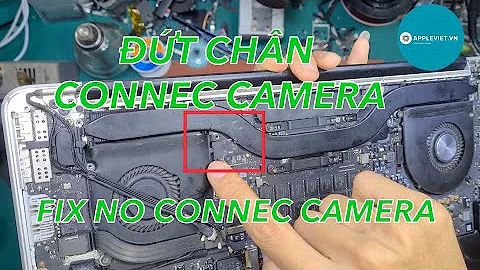 Sửa macbook đứt chân kết nối camera ( fix no connec camera macbook )