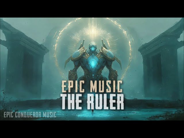 The Ruler - Sci-fi Battle Music