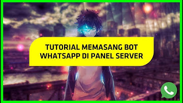 TUTORIAL MEMASANG BOT WHATSAPP DI PANEL DARI AWAL SAMPAI RUN