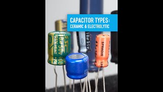 Cap Types: Electrolytic & Ceramic - Collin’s Lab Notes #adafruit #collinslabnotes