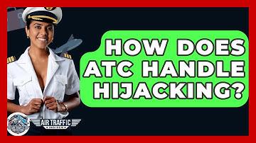 How Does ATC Handle Hijacking? - Air Traffic Insider