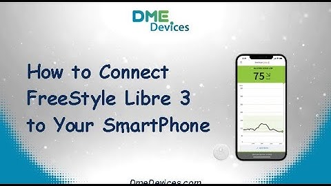 How to Connect FreeStyle Libre 3 to Your Smartphone: Step-by-Step Guide!