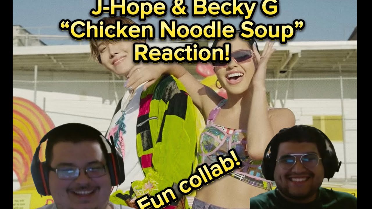 First Reaction to jhope 'Chicken Noodle Soup (feat. Becky G)' MV