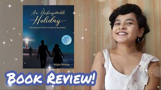 An Unforgettable Holiday by Nisha Mohan: Book Review | And a BOOK HAUL! 