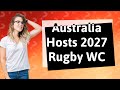Where is 2027 Rugby World Cup held?