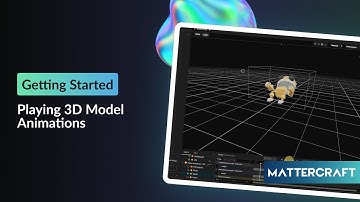 Aan de slag met Mattercraft: 3D-modelanimaties afspelen
