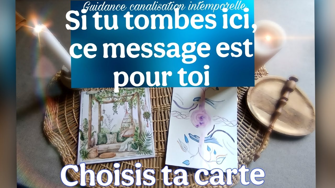 Si tu tombes ici ce message est pour toi 🪶2 Choix 💫 Intemporel 