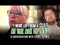 "I woke up from a cult at the age of 55" - A conversation with Lori Cline
