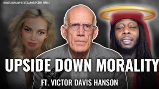 Victor Davis Hanson: The Left's 'Upside-Down Morality' Crisis