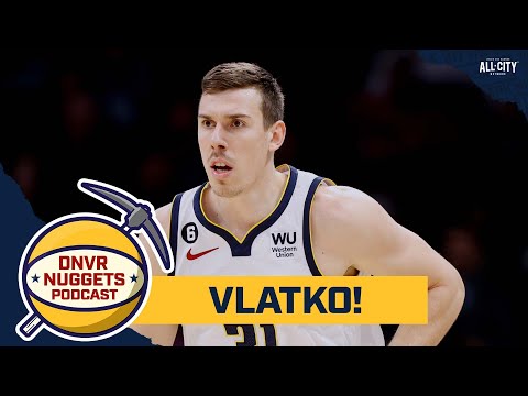 Vlatko Čančar joins the show! | DNVR Nuggets Podcast