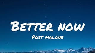 Post Malone - Better Now (lyrics)