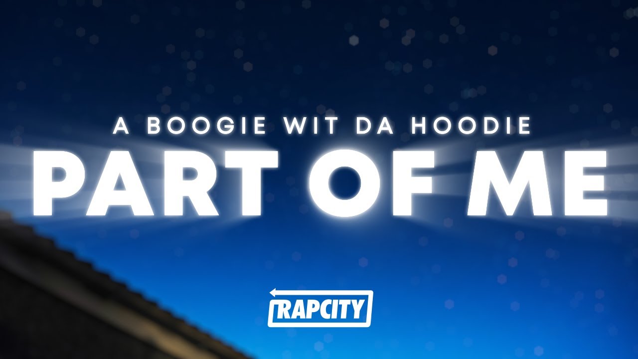 A Boogie Wit da Hoodie - Part of Me (Lyrics) - YouTube