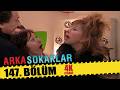 ARKA SOKAKLAR 147 BÖLÜM 4K 
