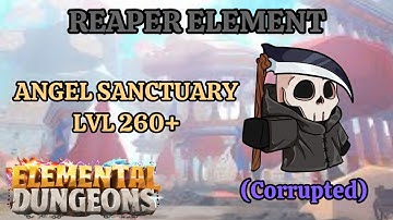 How does REAPER (Corrupted) perform in ANGEL SANCTUARY ENDGAME | Elemental Dungeons