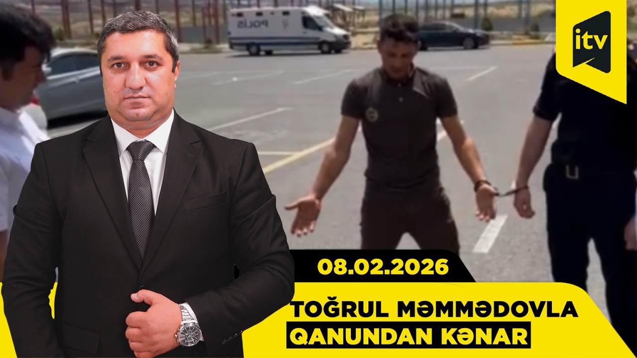 “Qanundan kənar”, 08.02.2026