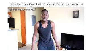 How Lebron Reacted To Kevin Durant's Decision done by SupremeDreams_1's \/ RDCworld1