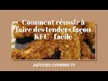 COMMENT RÉUSSIR Á FAIRE DES TENDERS FACON KFC