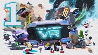 The Playroom VR Gameplay Walkthrough HD - Monster Escape, Cat and Mouse & Ghost House - Part 1
