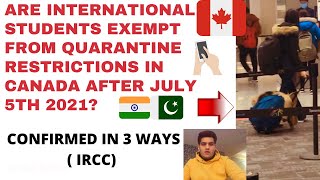 ??ARE STUDENTS REALLY EXEMPT FROM THE QUARANTINE RESTRICTIONS IN CANADA FROM JULY 5TH 2021