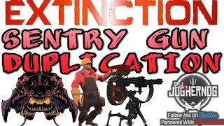 EXTINCTION: SENTRY GUN DUPLICATION GLITCH ★ NEW ★