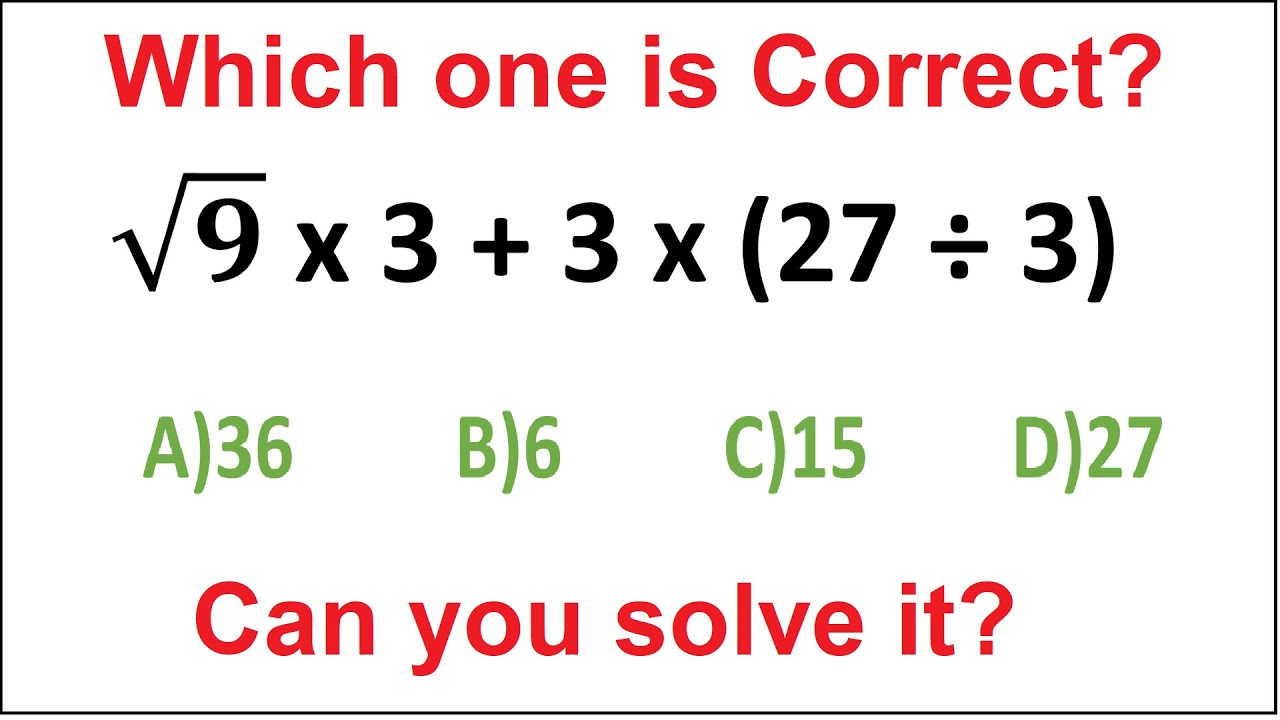 Quiz 83 | Which one is Correct? | √9 x 3 + 3 x (27 ÷ 3) - YouTube 