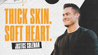 Thick Skin. Soft Heart. | Justice Coleman | Freedom Church screenshot 2