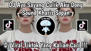 Download Lagu DJ AYO SAYANG CULIK AKU DONG KHARIS SOPAN | CULIK AKU DONG YT KHARIS SOPAN VIRAL TIKTOK TERBARU !! MP3