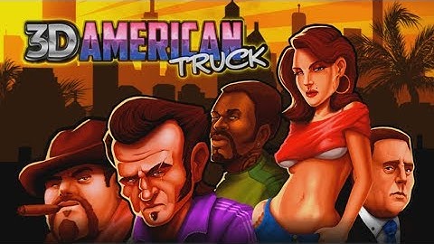 3D American Truck Android GamePlay Trailer (HD) [Game For Kids]
