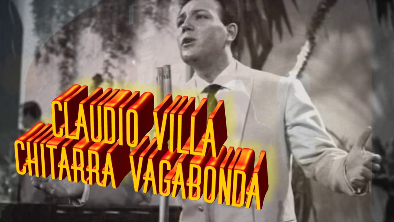 Claudio Villa. Chitarra vagabonda Con testo Video Mario Ferraro YouTube
