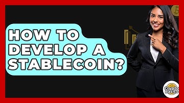 How To Develop A Stablecoin? - CryptoBasics360.com