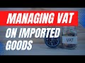 Managing VAT on imported goods