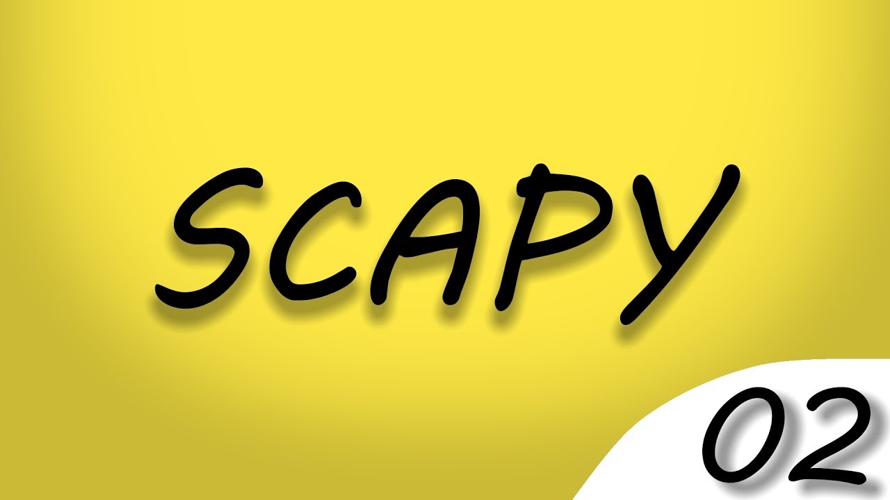 SCAPY | HACKING CON PYTHON | CAP 2 | PTE 2 - YouTube