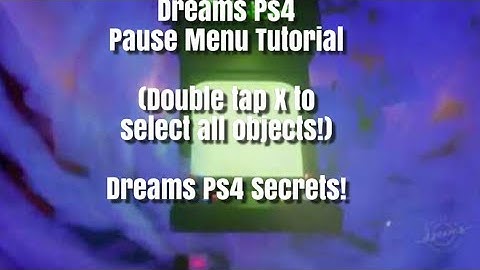 Dreams Ps4 How To Make A Pause Menu (Pause Menu Tutorial)
