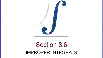 8.6 Improper Integrals