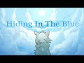 Hiding In The Blue | Animation meme | Warriors OCs | To Morrow