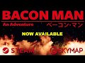 Bacon man  steam launch trailer