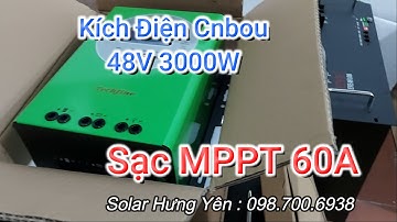 Hàng Về Sạc MPPT 60A Kích Điện Cnbou 48V 3000W